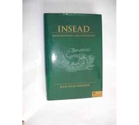 Insead: D'une Intuition a Une Institution