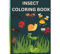 Insect Coloring book for kids: Educational coloring pages with Insects and their names for Preschool Children Age 3-8