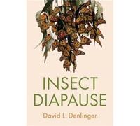 Insect Diapause by David L. Ohio State University Denlinger David L. Ohio State University Denlinger (Auteur)