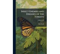Insect Enemies and Diseases of the Tomato