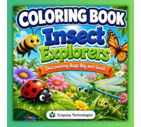 Insect Explorers Coloring Book: 50 Cute Backyard Bugs for Kids: An Educational Activity Book for Ages 4-8 | Fun Coloring Pages Featuring Butterflies, ... More to Spark Creativity and Nature Discovery