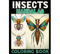 Insect Mandala Coloring Book for Adults: Mandalas Insects (Butterfly, Ladybug, Dragonfly, Ant, Praying Mantis,.. ) Large Print Illustrations in Coloring Pages For Relaxation and Anxiety Relief