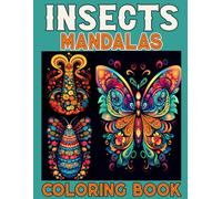Insect Mandala Coloring Book for Adults: Mandalas Insects (Butterfly, Ladybug, Dragonfly, Ant, Praying Mantis,.. ) Large Print Illustrations in Coloring Pages For Relaxation and Anxiety Relief