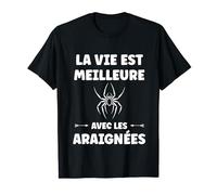 Insecte humour la vie est meilleure avec une Araignée T-Shirt