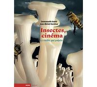 Insectes, cinéma: Le visible qui palpite