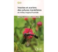 Insectes et acariens des cultures maraîchères en milieu tropical humide