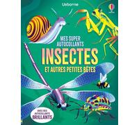 Insectes et autres petites bêtes - Mes super autocollants - Dès 5 ans