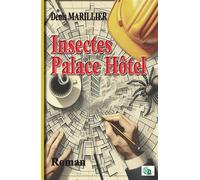 Insectes Palace Hôtel - Denis Marillier - Douro - broché - Roman