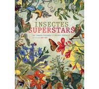 Insectes superstars - Antonio Fischetti - Actes Sud Jeunesse - broché - Document jeunesse dès 6 ans