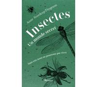 Insectes : un monde secret Sans eux nous ne pourrions pas vivre - Anne Sverdrup-Thygeson - Arthaud - broché - Etude