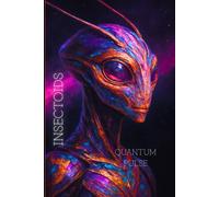 INSECTOIDS QUANTUM PULSE: Cosmic Digital Painting Notebook. Artistic Journal for Creative Minds. Grid Notebook for Exploration & Cosmic Reflection