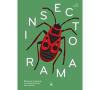 Insectorama: Découvre et observe le monde fascinant des insectes