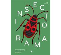 Insectorama Découvre et observe le monde fascinant des insectes - Lisa Voisard - Helvetiq - relié - Document jeunesse