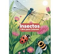 Insectos - Libro para Colorear para Niños: 60 escenas fáciles de colorear con insectos y jardines para niños de 4 a 8 años | Páginas a una sola cara para evitar que traspasen los rotuladores