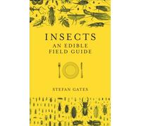 Insects: An Edible Field Guide