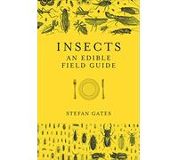 Insects: An Edible Field Guide