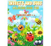 Insects and Bugs Coloring Book for Toddlers Ages 2-6: Fun and Simple Insect Coloring Pages for Kids and Preschoolers | 50+ Bold and Cute Bug ... - and even older kids who love bugs!