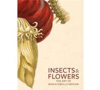 Insects and Flowers The Art of Maria Sibylla Merian by . Brafman David Brafman, Stephanie Schrader (Auteur)