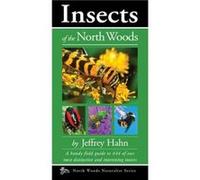 Insects of the North Woods by Jeffrey Hahn Jeff Hahn (Auteur)