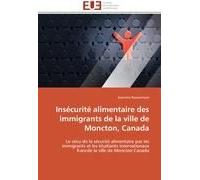 Insécurité Alimentaire Des Immigrants De La Ville De Moncton, Canada