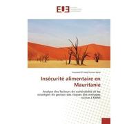 Insecurite alimentaire en Mauritanie Analyse des facteurs de vulnerabilite et les strategies de gestion des risques des menages ruraux - Youssouf Kane - Universitaires Europeennes - broché - Etude