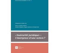 Insécurité juridique : l'émergence d'une notion ? Nicolas Nord (Auteur), Hugues Fulchiron (Auteur), Gustavo Vieira Da Costa Cerqueira (Auteur)