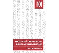 Insécurité linguistique dans la francophonie - Annette Boudreau - Pu De L'universite D'ottawa - broché - Essai