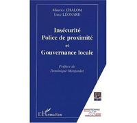 Insecurité, police de proximité et gouvernance locale - Luce Leonard - L'harmattan - broché - Etude