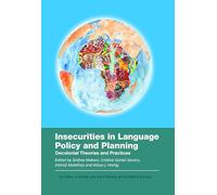 Insecurities in Language Policy and Planning: Decolonial Theories and Practices