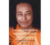 Insegnamenti Spirituali Di Paramhansa Yogananda