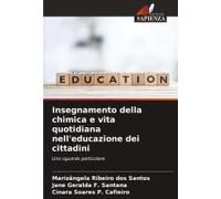 Insegnamento Della Chimica E Vita Quotidiana Nell'educazione Dei Cittadini