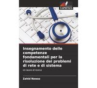 Insegnamento delle competenze fondamentali per la risoluzione dei problemi di rete e di sistema: Un lavoro di ricerca