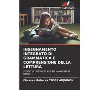 INSEGNAMENTO INTEGRATO DI GRAMMATICA E COMPRENSIONE DELLA LETTURA: STUDIO DI CASO DI CLASSI EFL AVANZATE IN BENIN