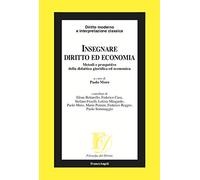 Insegnare diritto ed economia. Metodi e prospettive della didattica giuridica ed economica