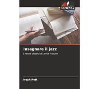 Insegnare il jazz: I metodi didattici di Lennie Tristano