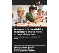 Insegnare la creatività e il pensiero critico nelle scuole elementari