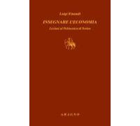Insegnare L'economia. Lezioni Al Politecnico Di Torino