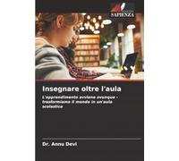 Insegnare oltre l'aula: L'apprendimento avviene ovunque - trasformiamo il mondo in un'aula scolastica