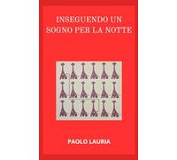 Inseguendo un sogno per la notte