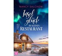 Inselglück im kleinen Restaurant Eine Grumpy x Sunshine Romance an der Küste - Nancy Salchow - dp Verlag - ebook (ePub) - Livre