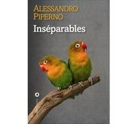 Alessandro Piperno – Inséparables – Traduit par Franchita Gonzalez Batlle – Broché