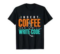 Insert Coffee and I Will Write Code Codeur Caféine - T-Shirt
