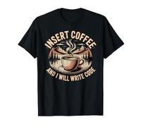 Insert Coffee and I Will Write Code T-Shirt