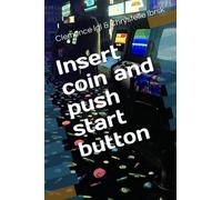 Insert coin and push start button