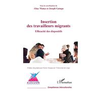 Insertion des travailleurs migrants Efficacité des dispositifs - Altay Manço - L'harmattan - broché - Guide