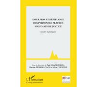 Insertion et désistance des personnes placées sous main de justice Savoirs et pratiques - Paul Mbanzoulou - L'harmattan - broché - Scolaire / Universitaire