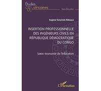 Insertion Professionnelle Des Ingénieurs Civils En République Démocratique Du Congo - Socio-Économie De L'éducation