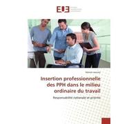 Insertion professionnelle des PPH dans le milieu ordinaire du travail - Marwa Laouissi - Universitaires Europeennes - broché - Livre