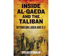 Inside Al-Qaeda and the Taliban: Beyond Bin Laden and 9/11