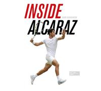 Inside Alcaraz - Die erste Biografie zum kommenden Superstar im Herrentennis 5 Grand-Slam-Titel / Jüngste Nummer eins der Weltrangliste / Großer Sympathieträger - Mark Hodgkinson - Edel Sports - ein V